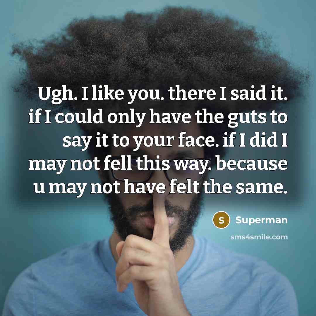 “Ugh. I like you. there I said it. if I…” quote by Superman