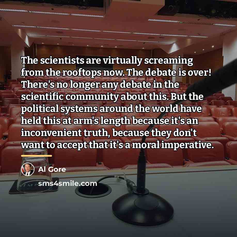 “The scientists are virtually screaming from the rooftops now. The…” quote by Al Gore