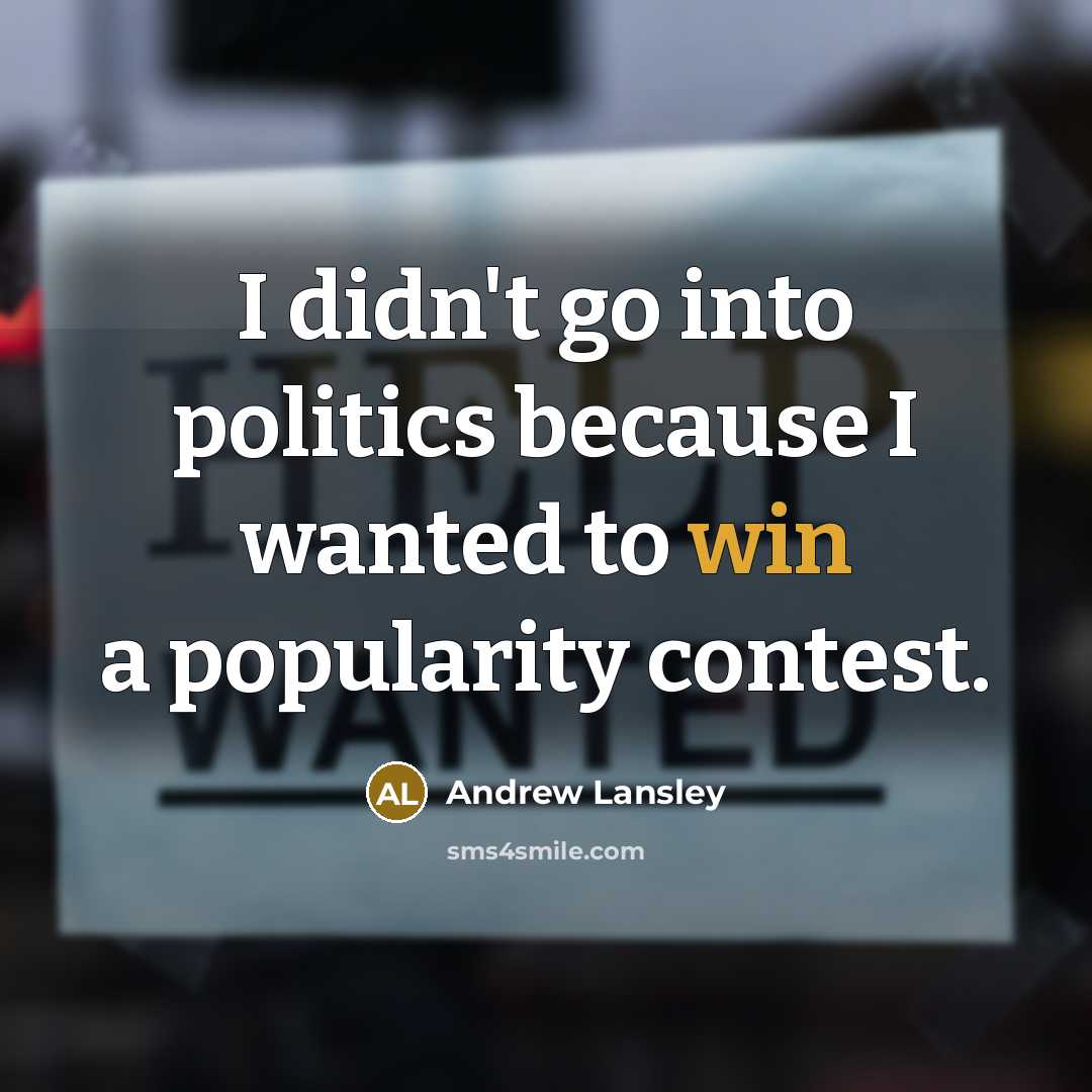 “I didn't go into politics because I wanted to win…” quote by Andrew Lansley