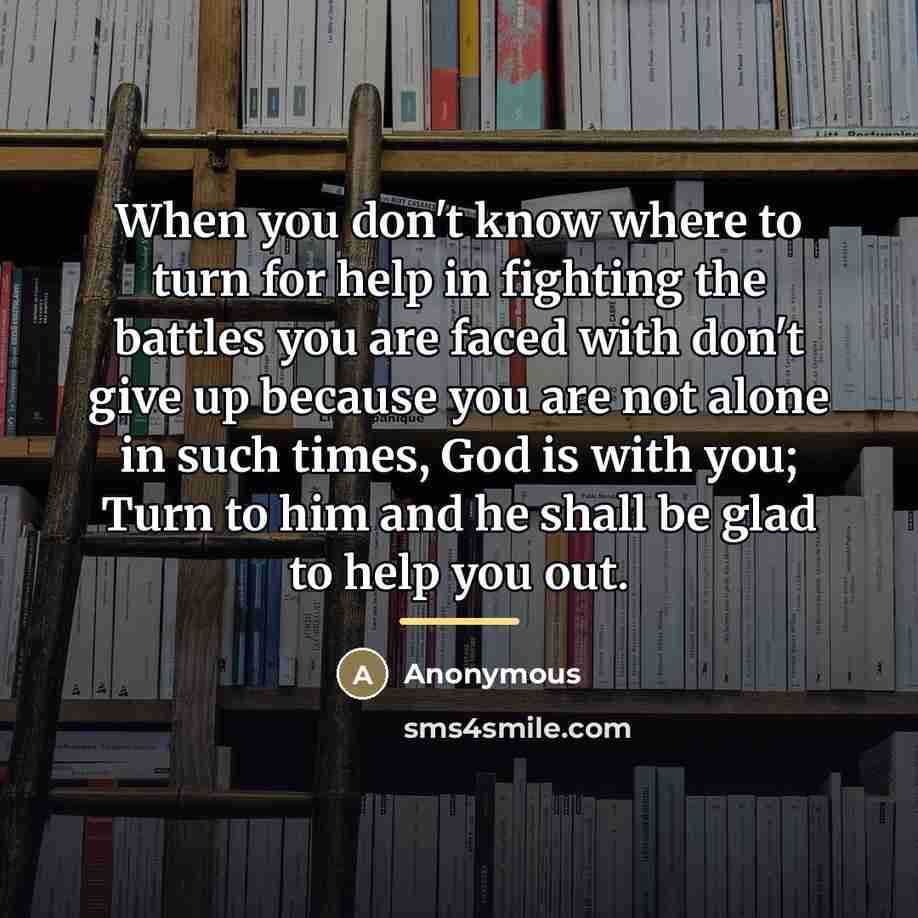 “When you don't know where to turn for help in…” quote by Anonymous
