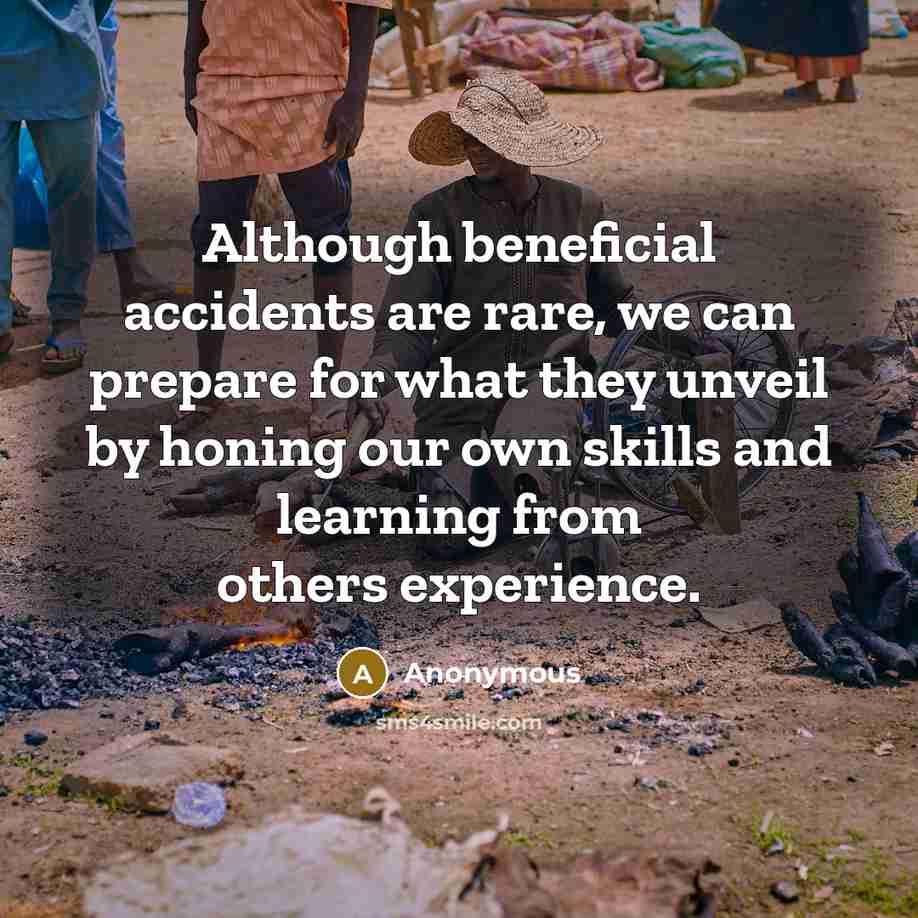 “Although beneficial accidents are rare, we can prepare for what…” quote by Anonymous