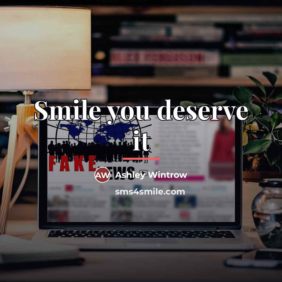 “Smile you deserve it…” quote by Ashley Wintrow