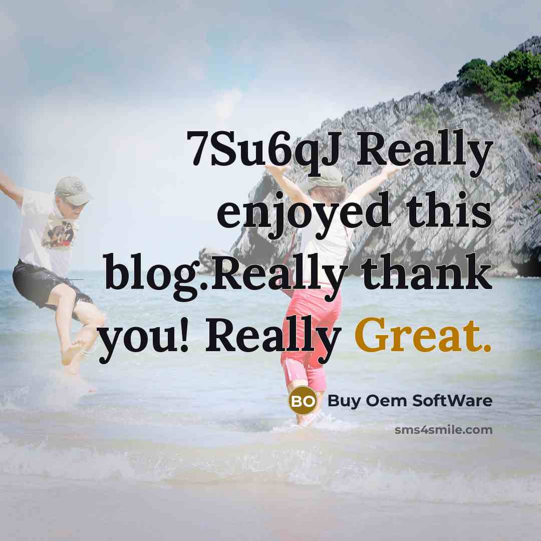 “7Su6qJ Really enjoyed this blog.Really thank you! Really Great.” quote by Buy Oem SoftWare