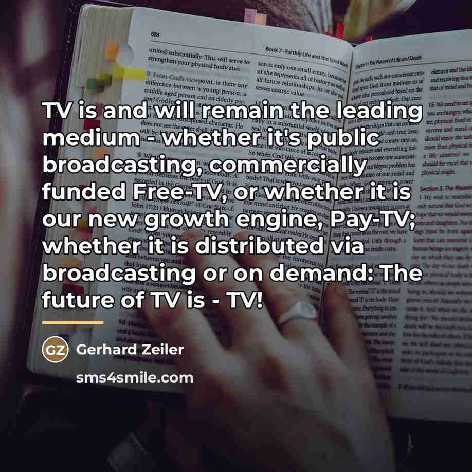 “TV is and will remain the leading medium - whether…” quote by Gerhard Zeiler