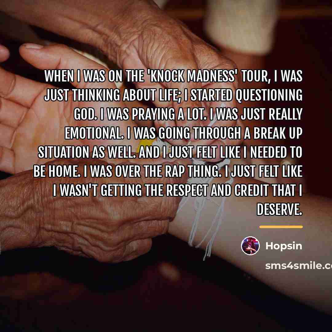“When I was on the 'Knock Madness' tour, I was…” quote by Hopsin
