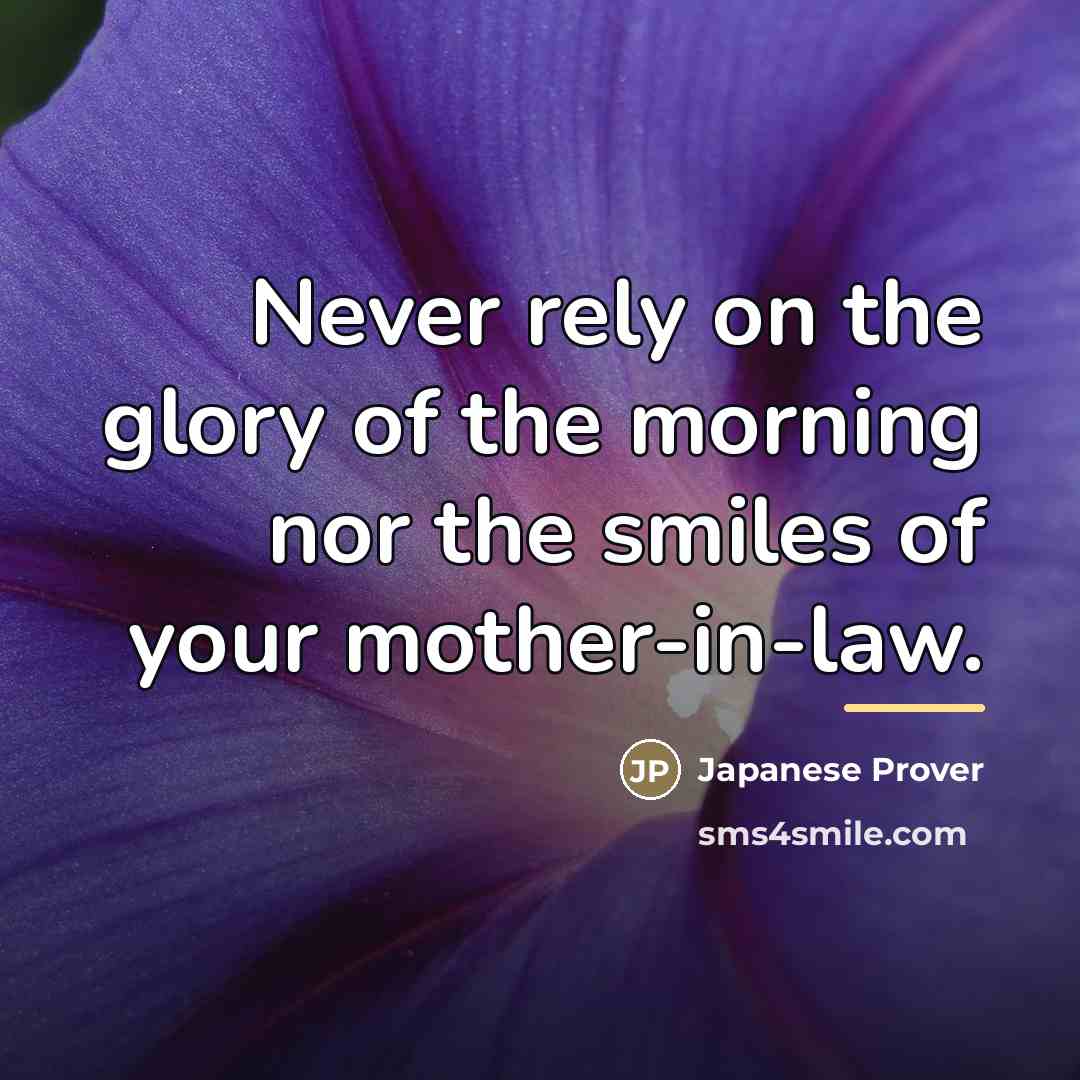 “Never rely on the glory of the morning nor the…” quote by Japanese Prover
