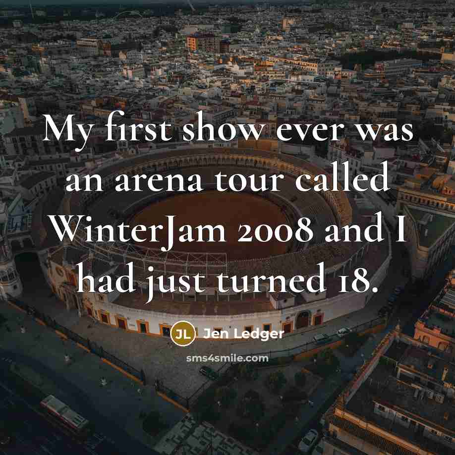 “My first show ever was an arena tour called WinterJam…” quote by Jen Ledger