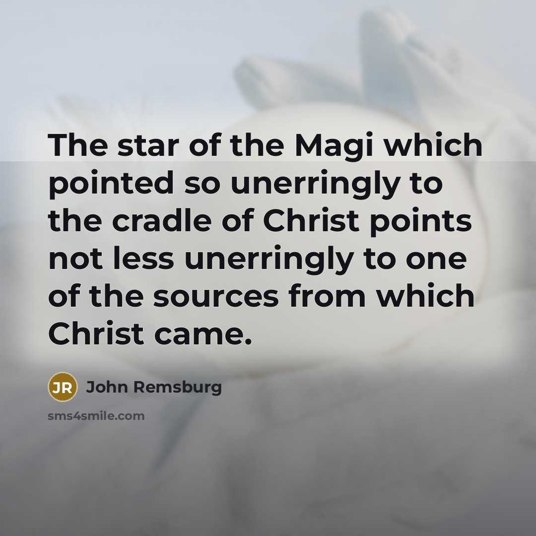 “The star of the Magi which pointed so unerringly to…” quote by John Remsburg