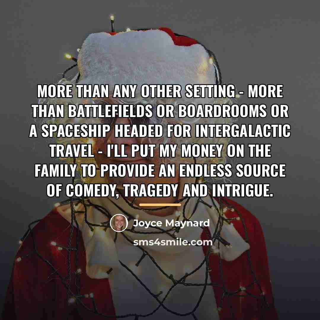 “More than any other setting - more than battlefields or…” quote by Joyce Maynard