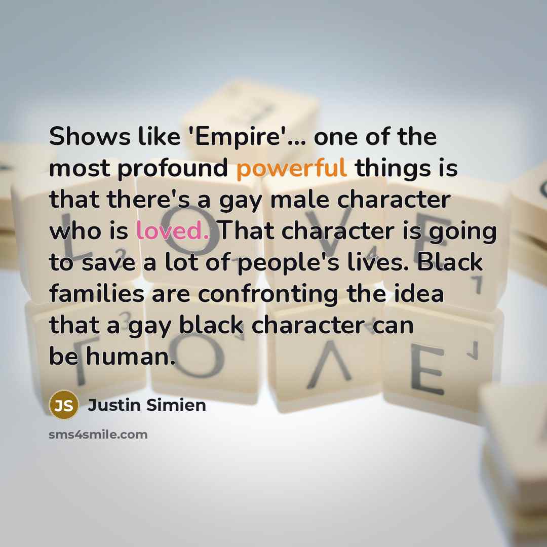 “Shows like 'Empire'... one of the most profound powerful things…” quote by Justin Simien