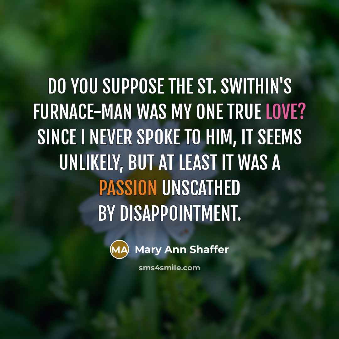 “Do you suppose the St. Swithin's furnace-man was my one…” quote by Mary Ann Shaffer