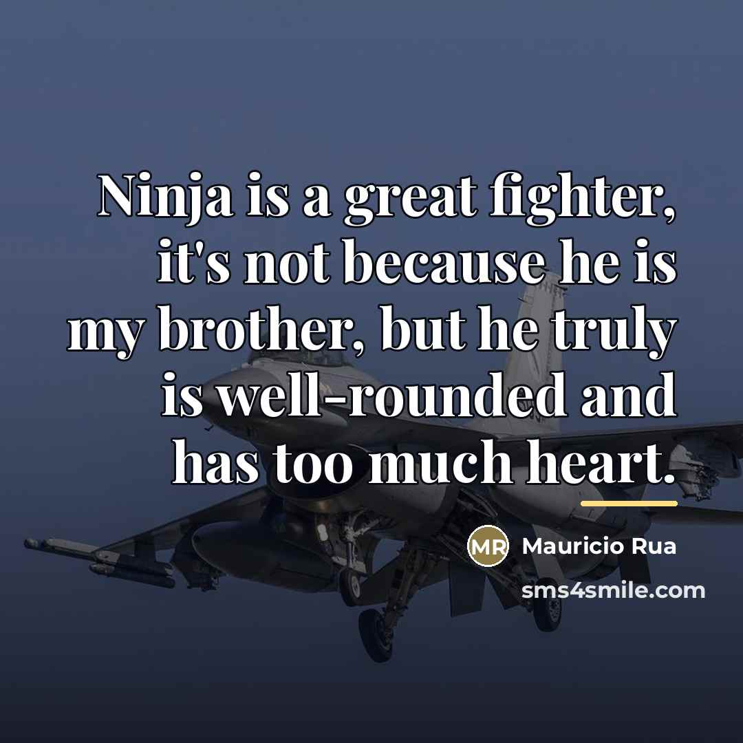 “Ninja is a great fighter, it's not because he is…” quote by Mauricio Rua