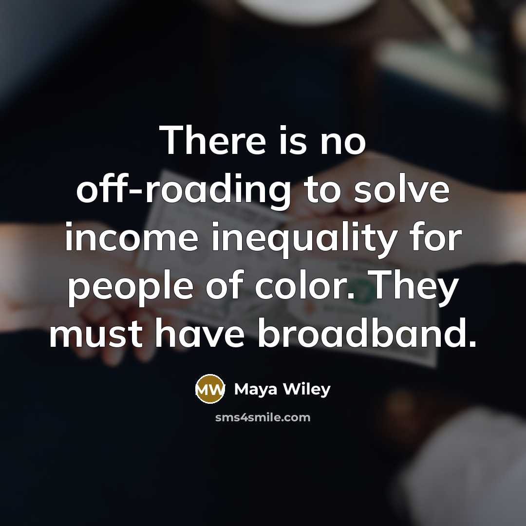 “There is no off-roading to solve income inequality for people…” quote by Maya Wiley