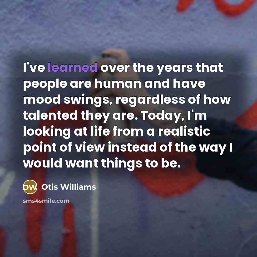“I've learned over the years that people are human and…” quote by Otis Williams