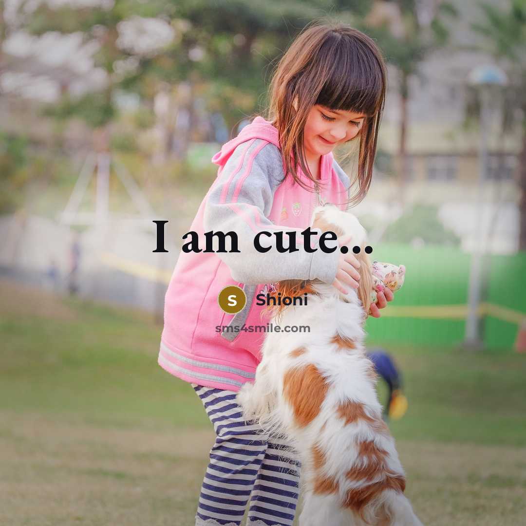 “I am cute....…” quote by Shioni