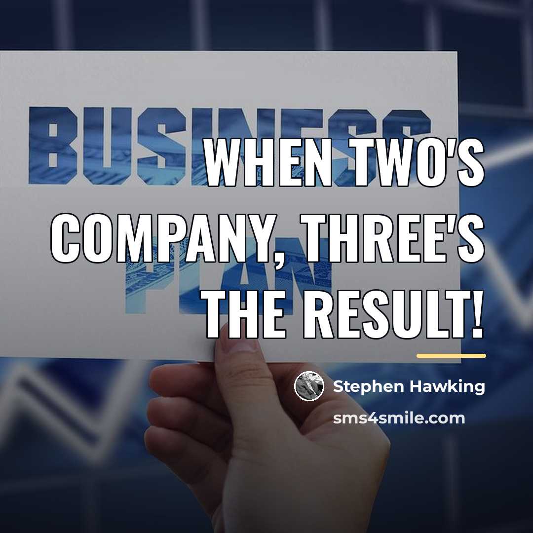 “When two's company, three's the result!…” quote by Stephen Hawking