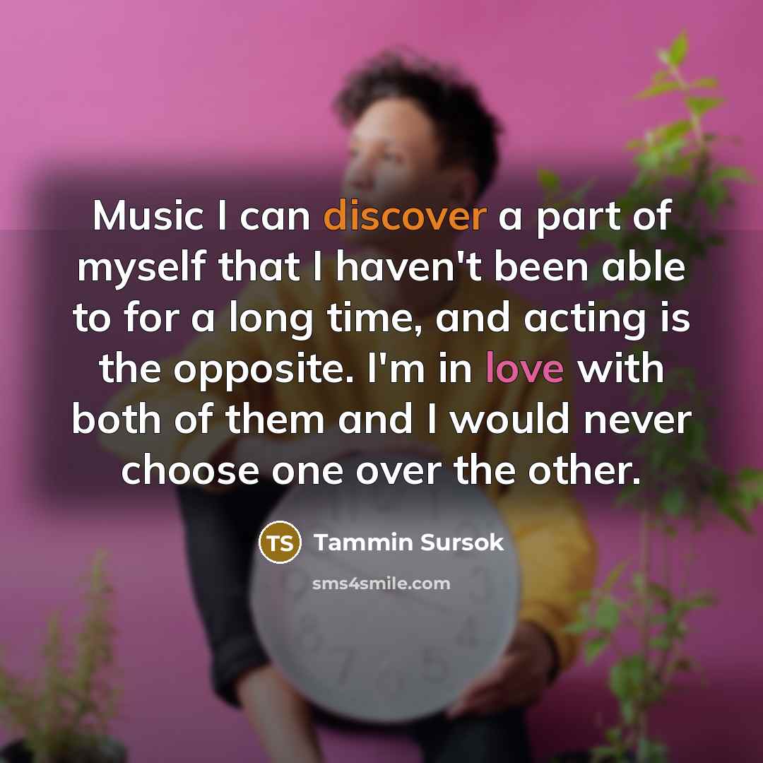 “Music I can discover a part of myself that I…” quote by Tammin Sursok