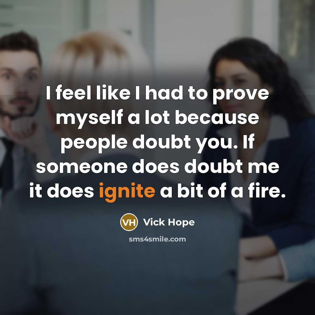 “I feel like I had to prove myself a lot…” quote by Vick Hope