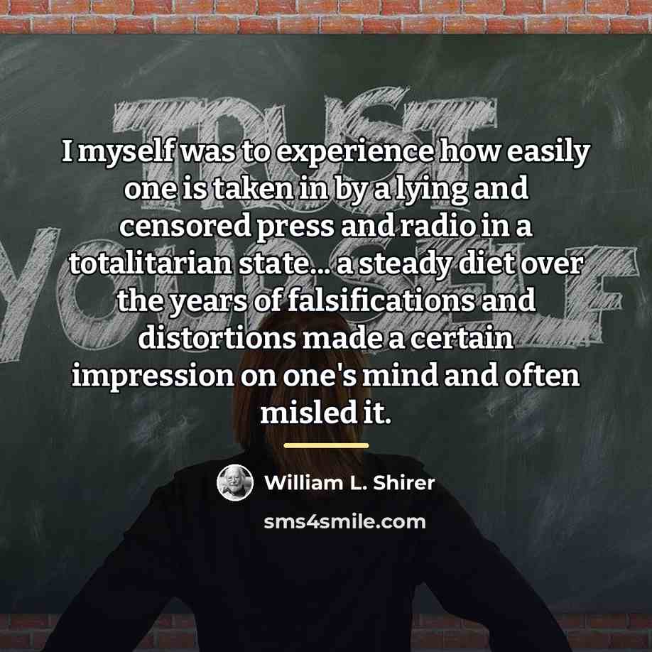 “I myself was to experience how easily one is taken…” quote by William L. Shirer