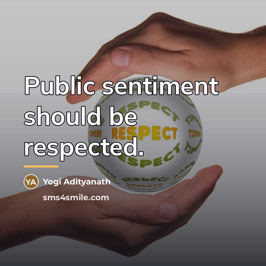 “Public sentiment should be respected.…” quote by Yogi Adityanath