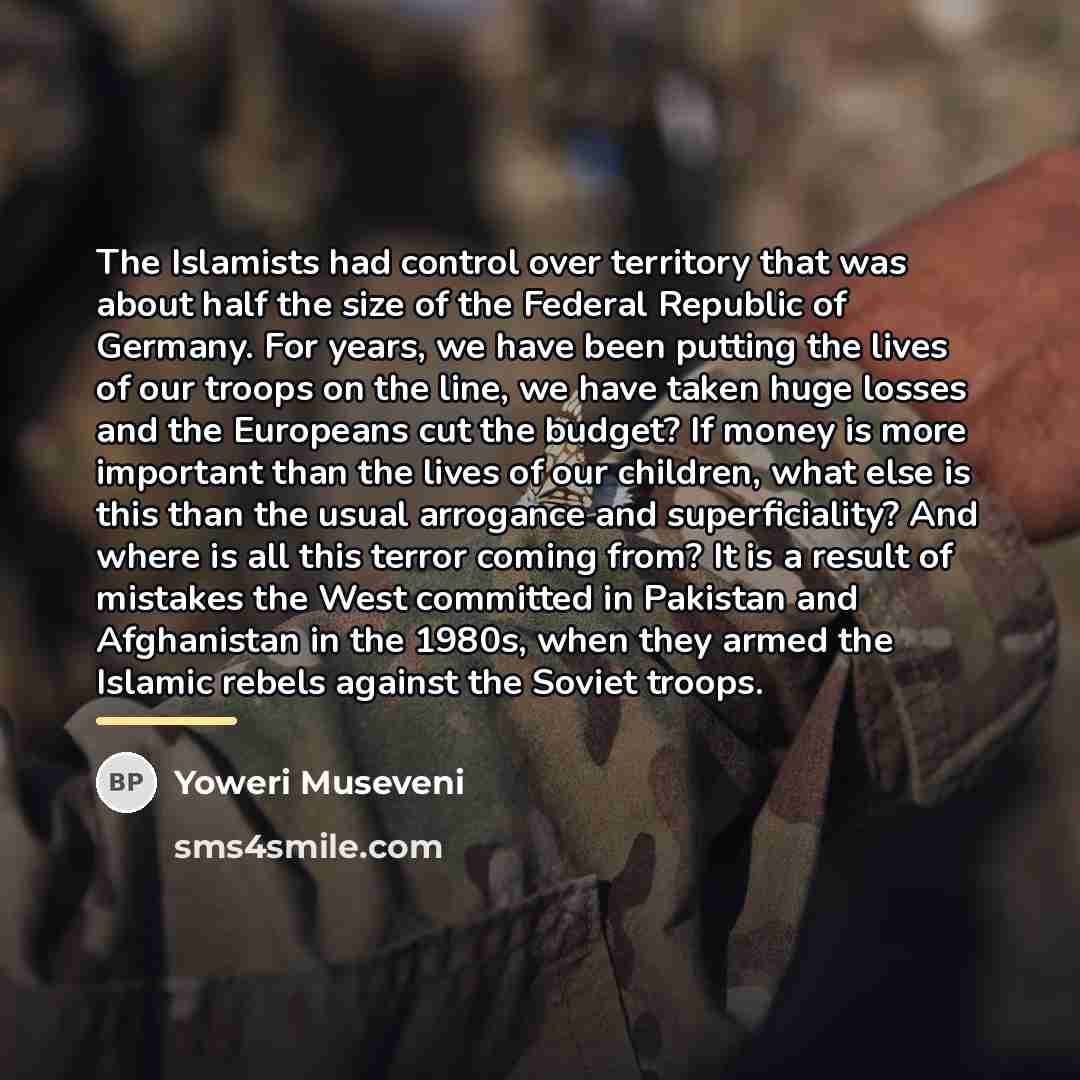 “The Islamists had control over territory that was about half…” quote by Yoweri Museveni