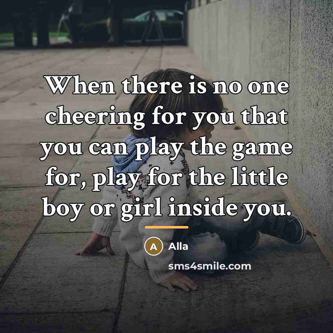 “When there is no one cheering for you that you…” quote by Alla
