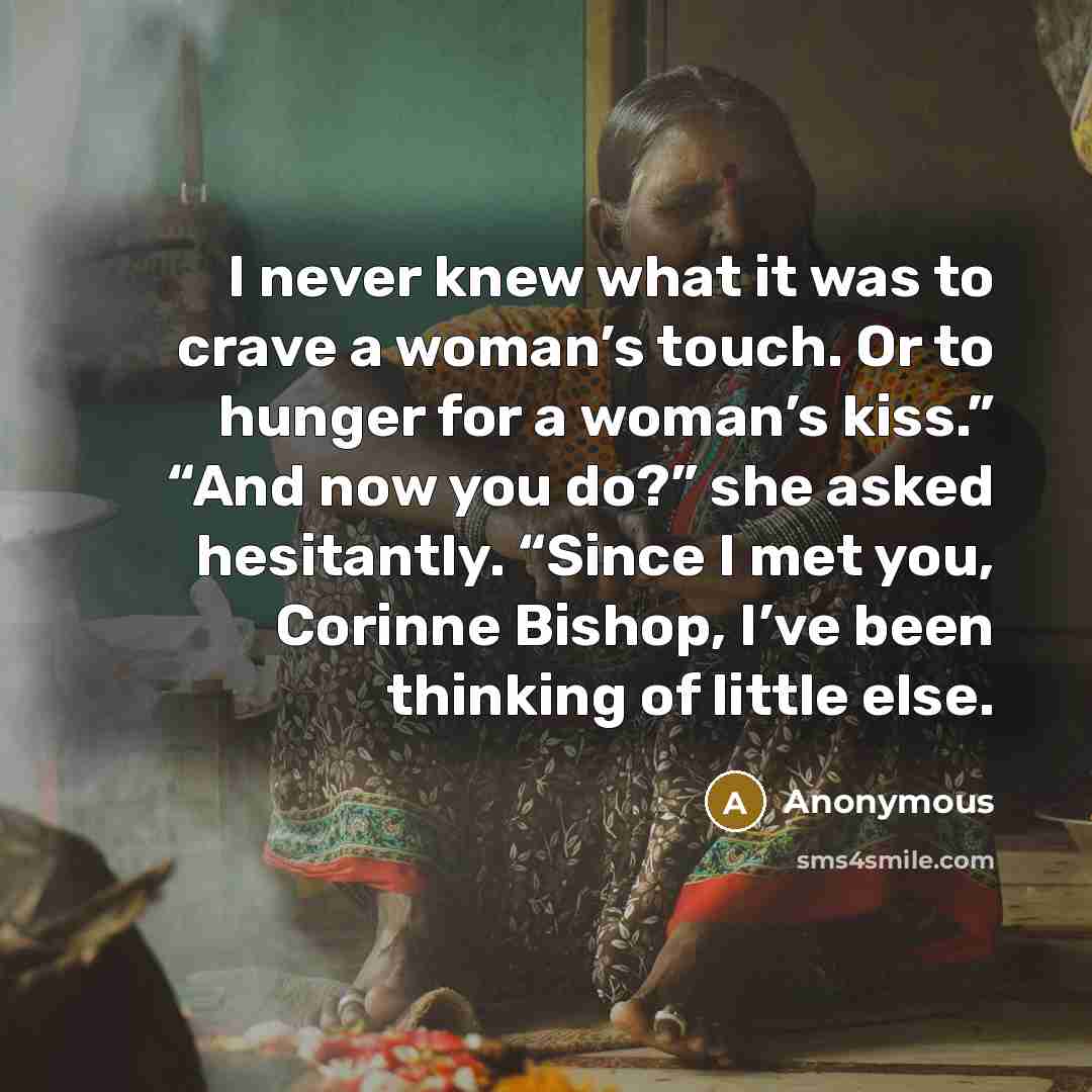 “I never knew what it was to crave a woman’s…” quote by Anonymous