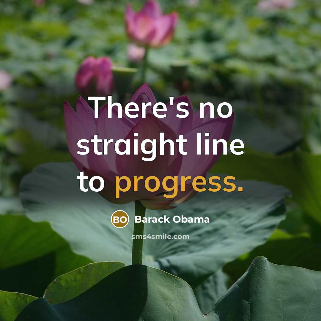 “There's no straight line to progress.…” quote by Barack Obama