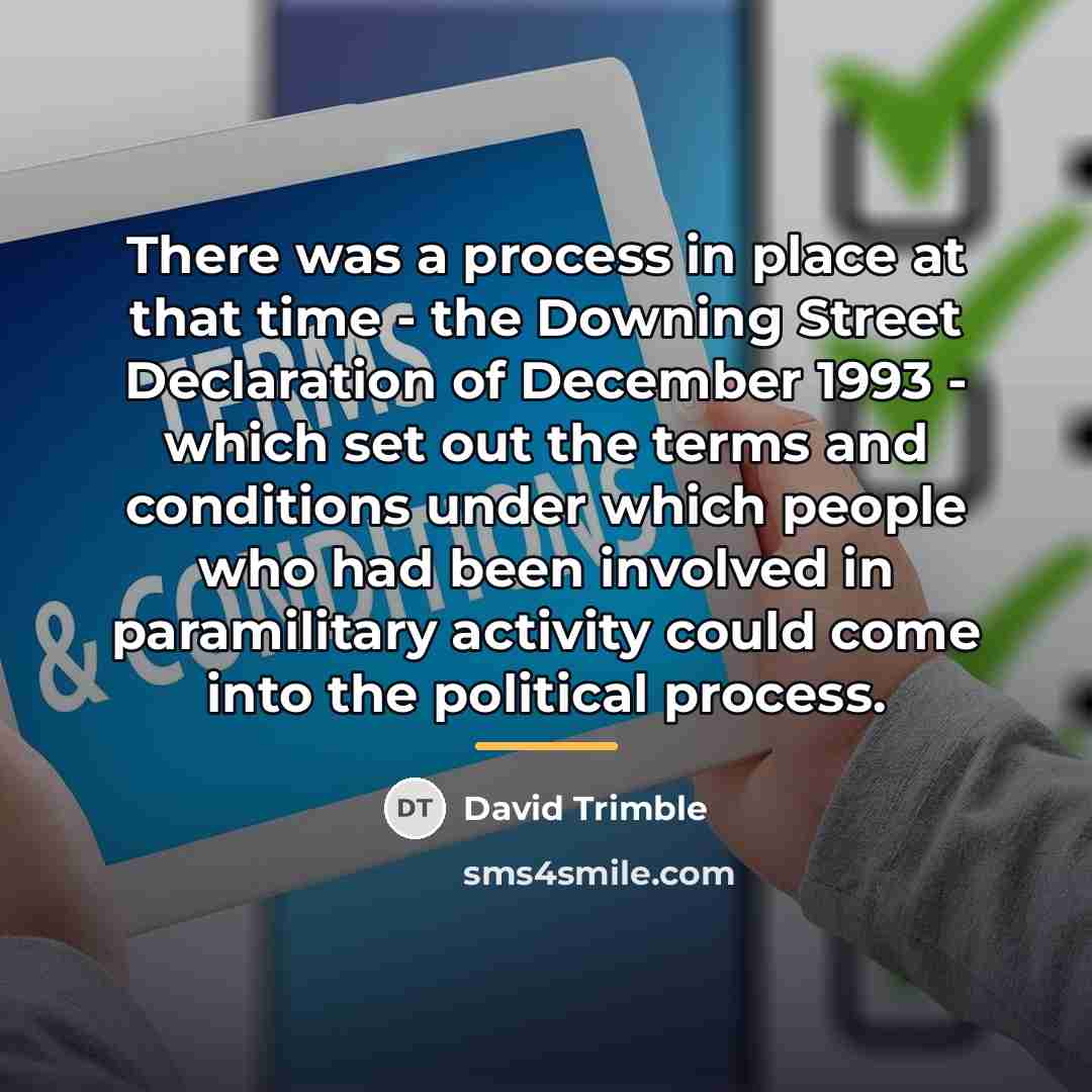 “There was a process in place at that time -…” quote by David Trimble
