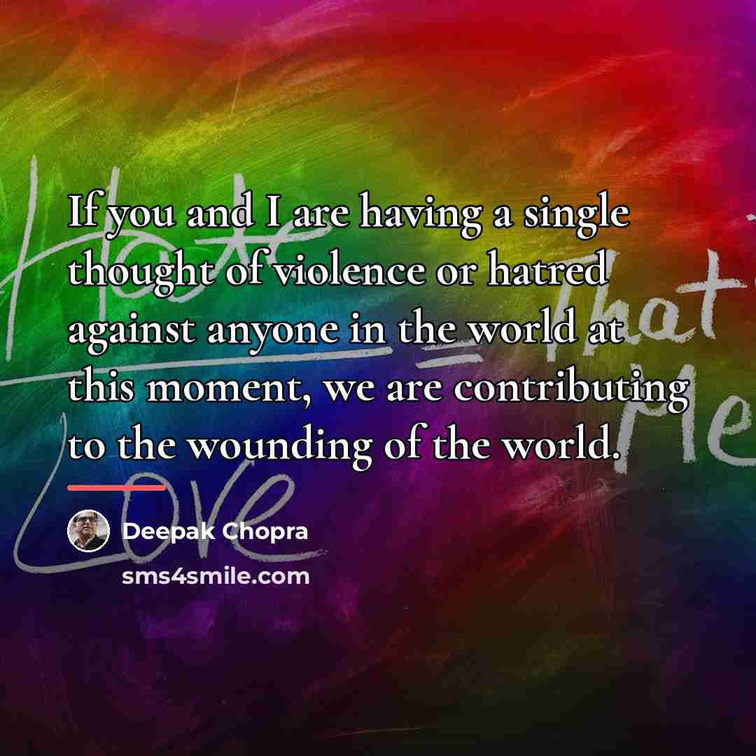 “If you and I are having a single thought of…” quote by Deepak Chopra
