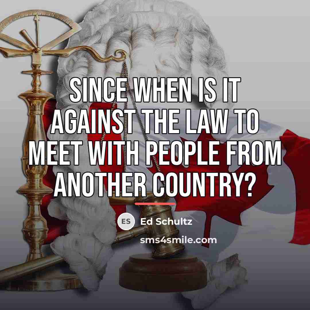 “Since when is it against the law to meet with…” quote by Ed Schultz