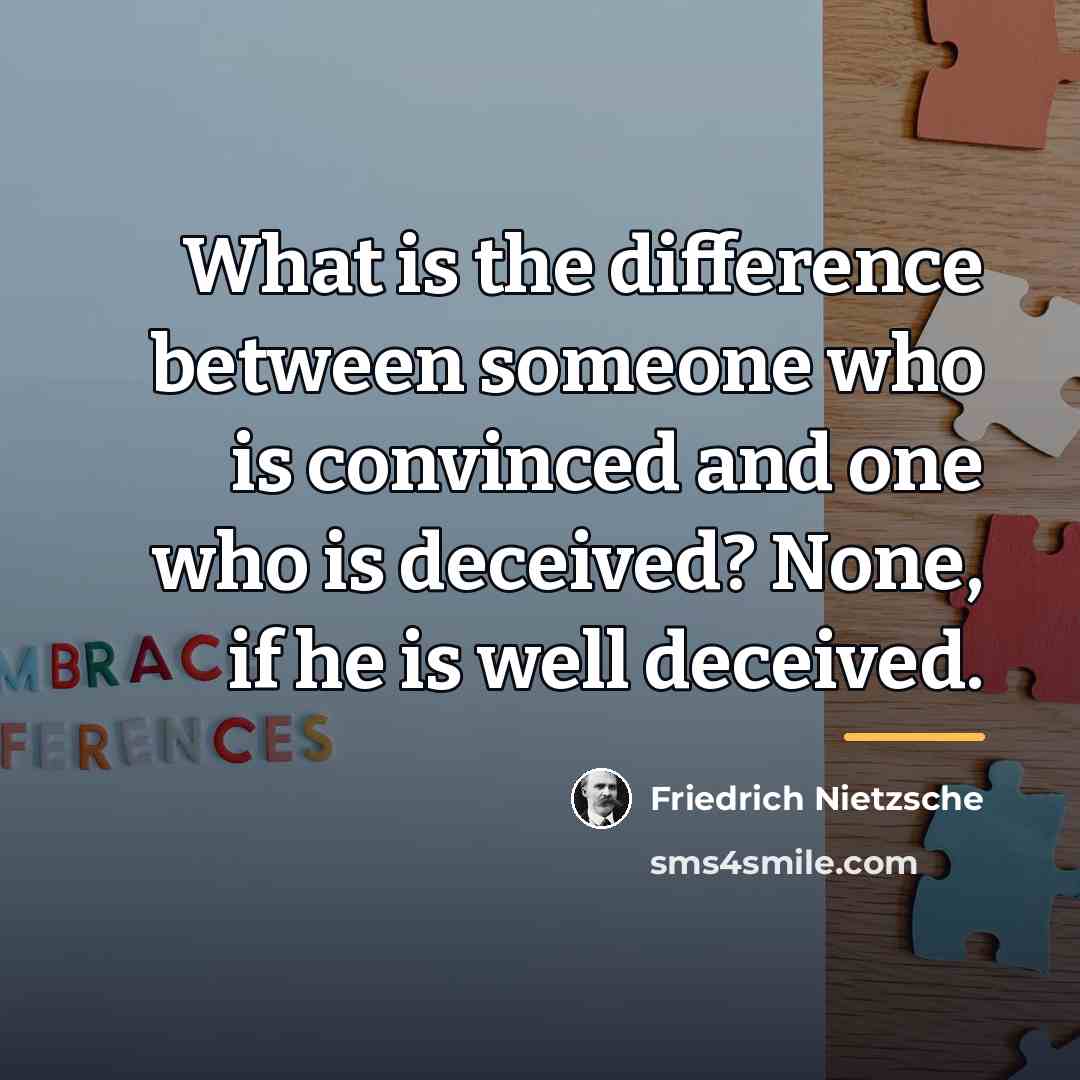 “What is the difference between someone who is convinced and…” quote by Friedrich Nietzsche