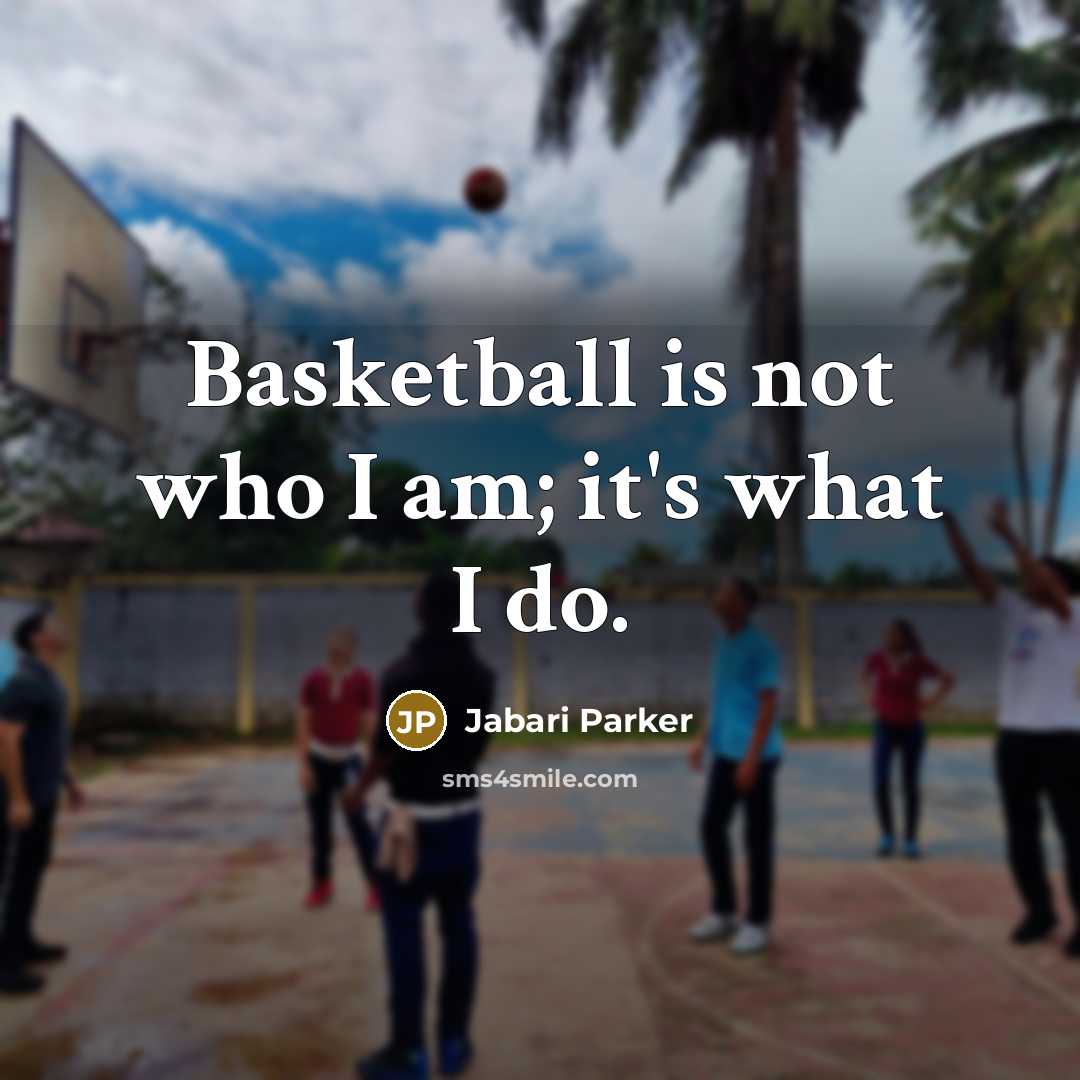 “Basketball is not who I am; it's what I do.…” quote by Jabari Parker