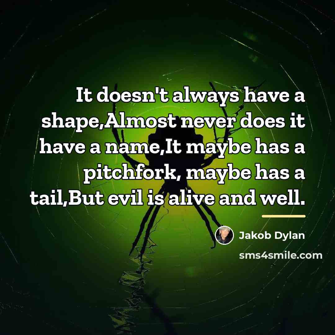 “It doesn't always have a shape,Almost never does it have…” quote by Jakob Dylan