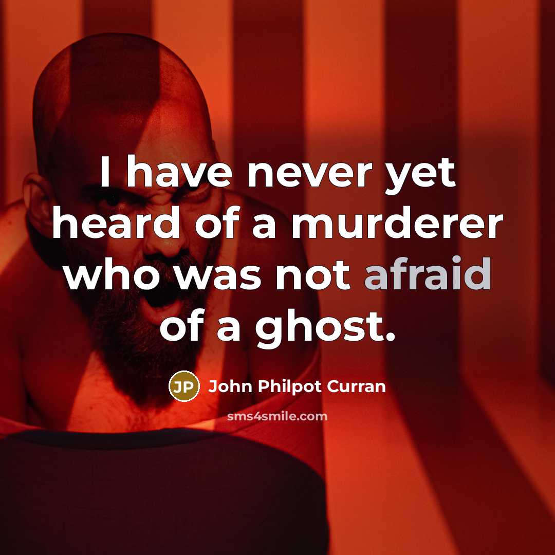“I have never yet heard of a murderer who was…” quote by John Philpot Curran