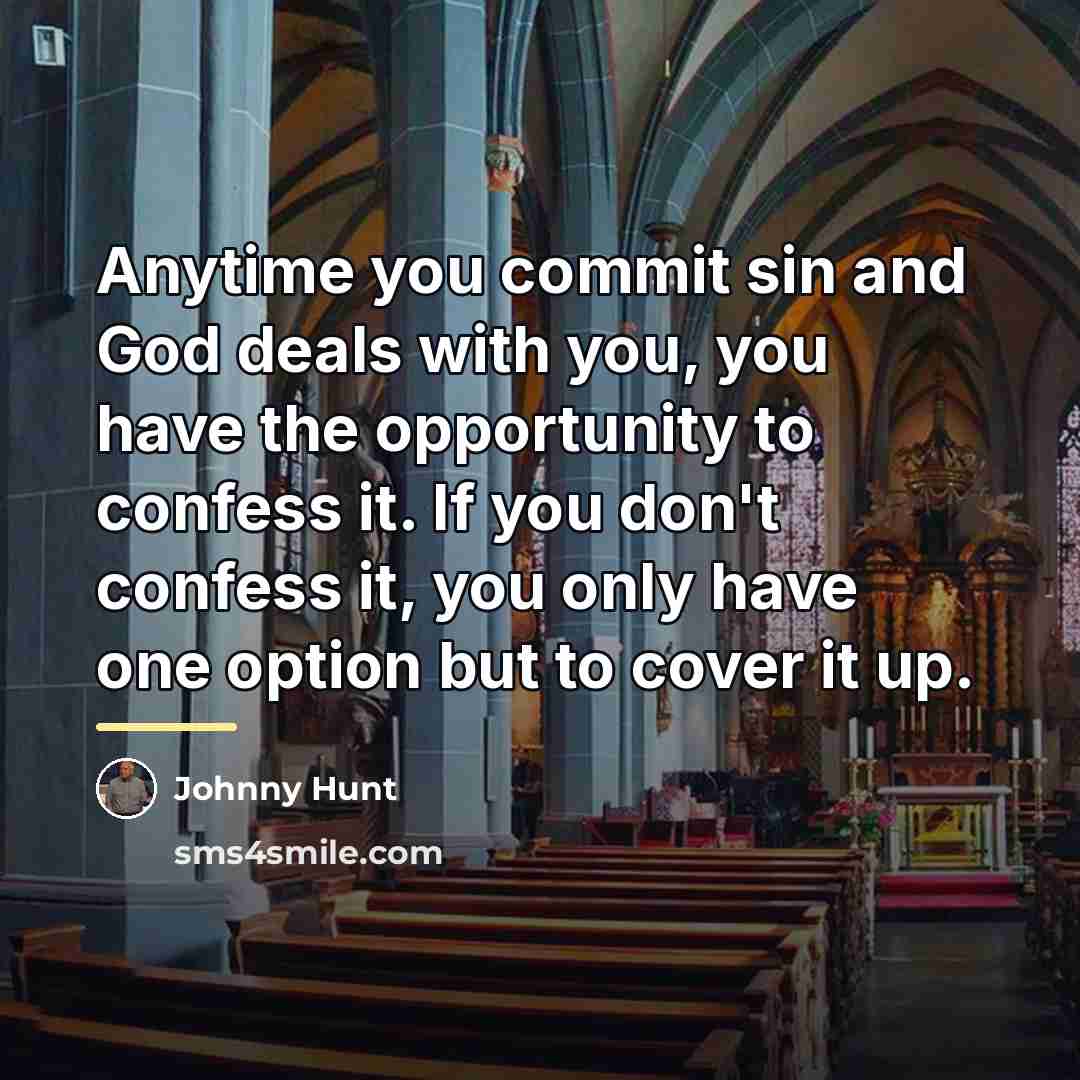 “Anytime you commit sin and God deals with you, you…” quote by Johnny Hunt