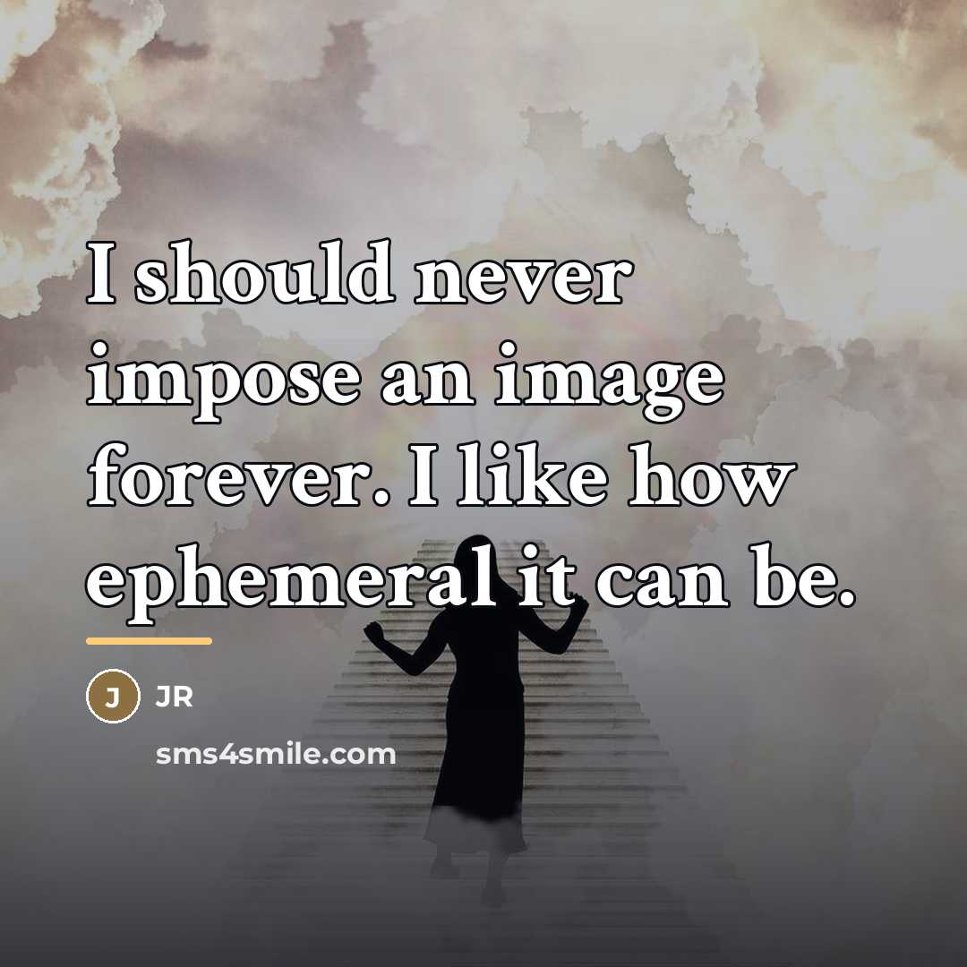 “I should never impose an image forever. I like how…” quote by JR