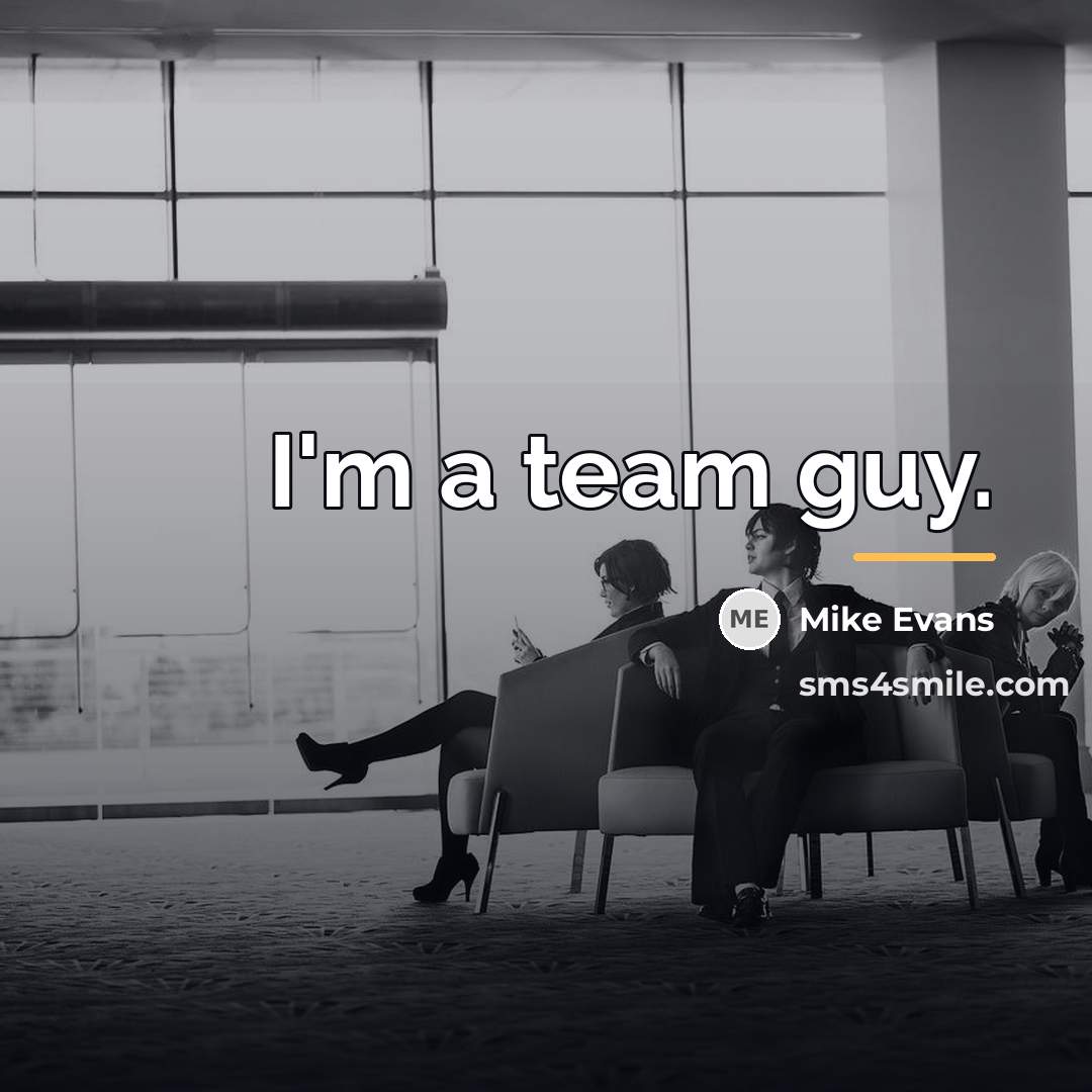 “I'm a team guy.…” quote by Mike Evans