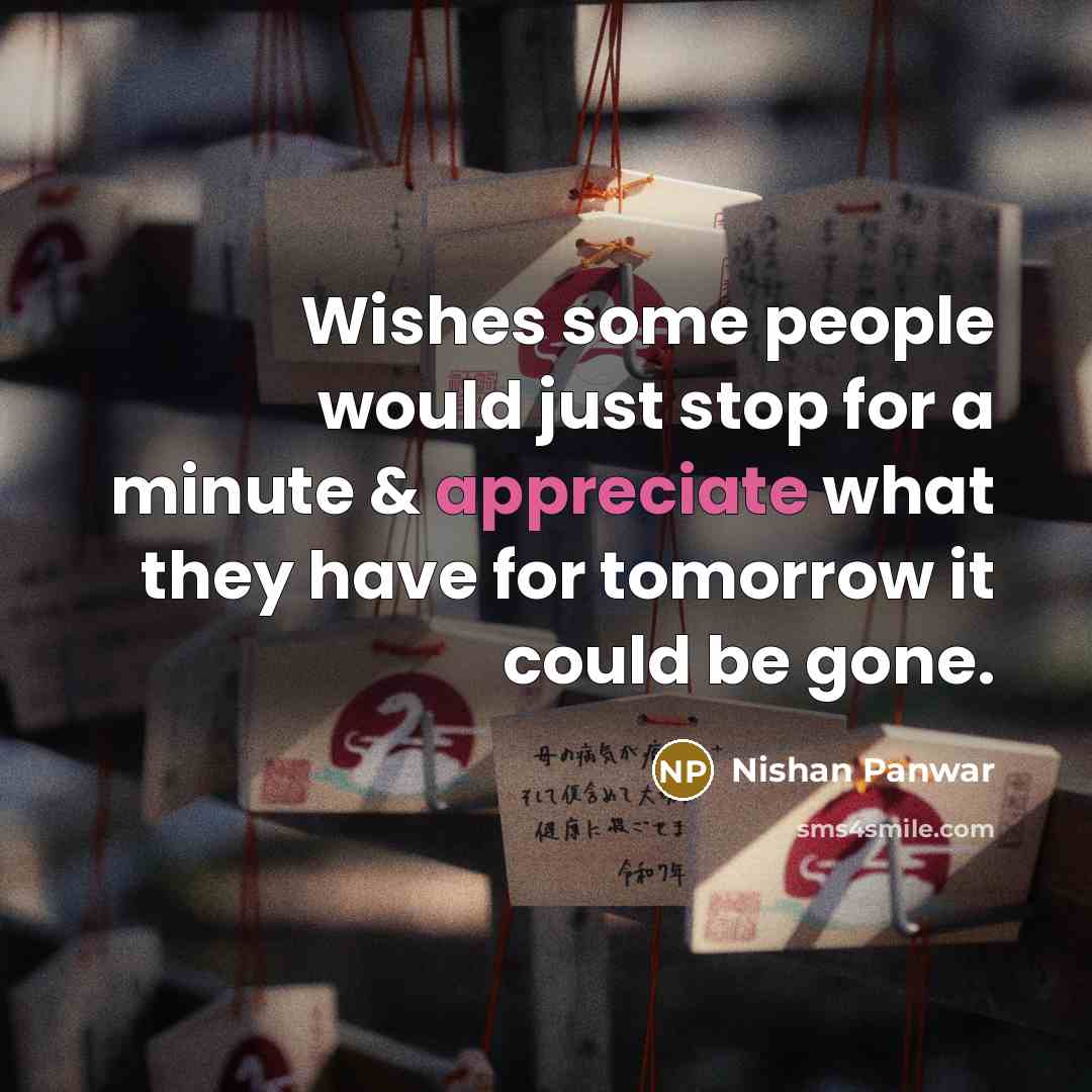 “Wishes some people would just stop for a minute &…” quote by Nishan Panwar