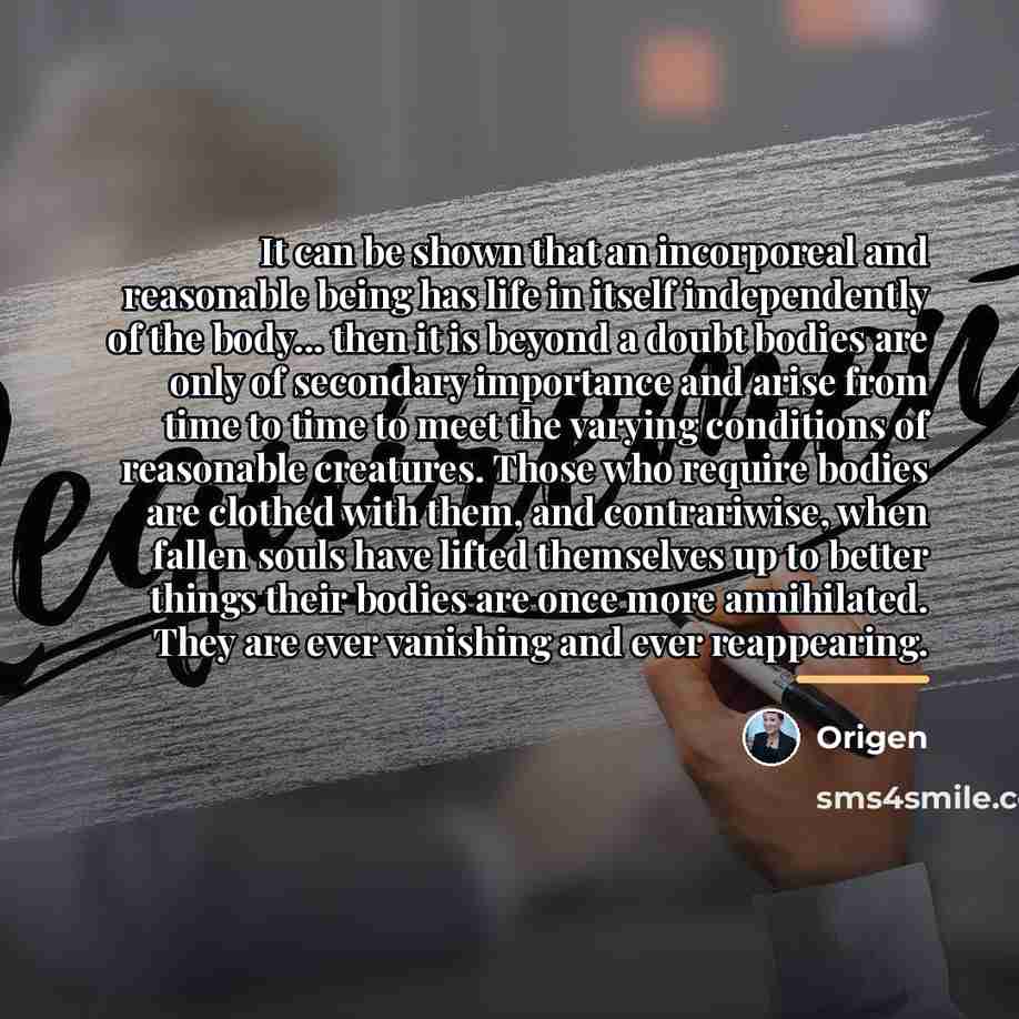 “It can be shown that an incorporeal and reasonable being…” quote by Origen