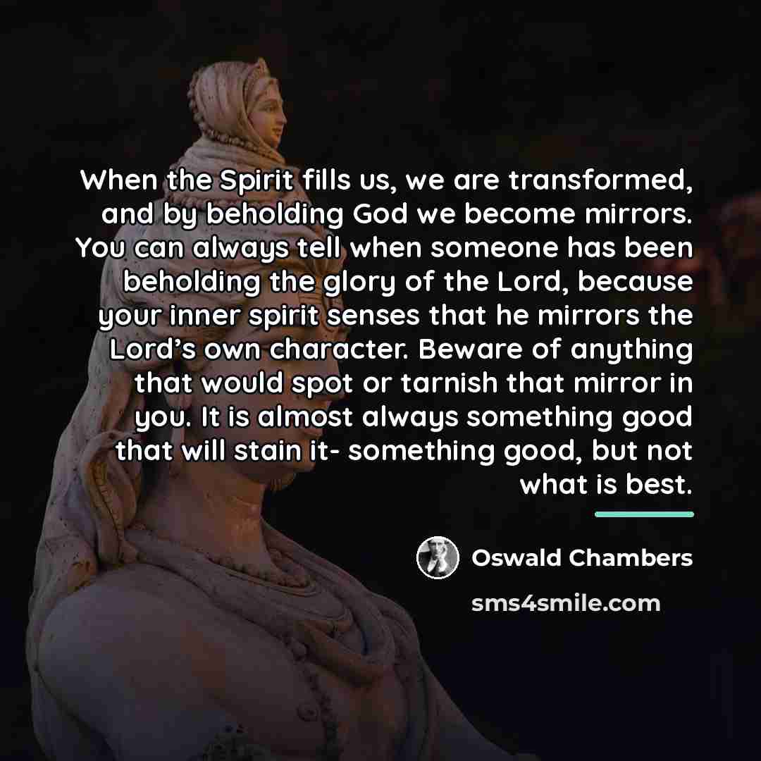 “When the Spirit fills us, we are transformed, and by…” quote by Oswald Chambers