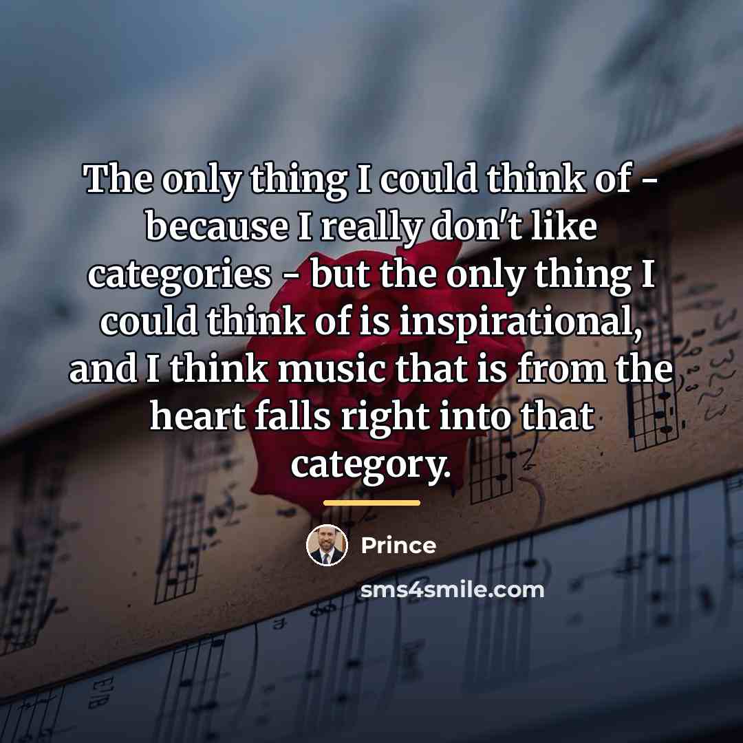 “The only thing I could think of - because I…” quote by Prince