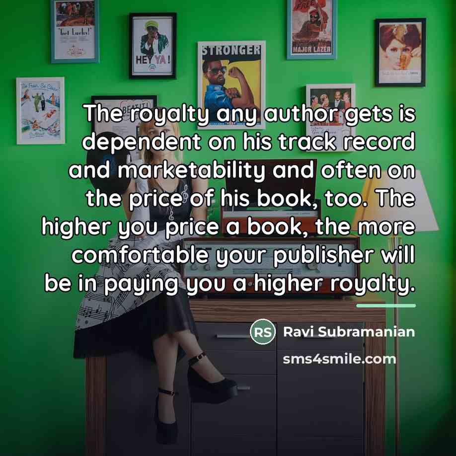 “The royalty any author gets is dependent on his track…” quote by Ravi Subramanian