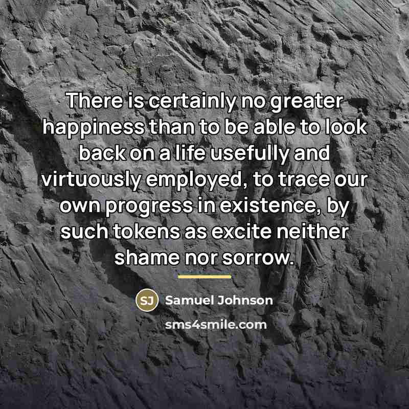 “There is certainly no greater happiness than to be able…” quote by Samuel Johnson
