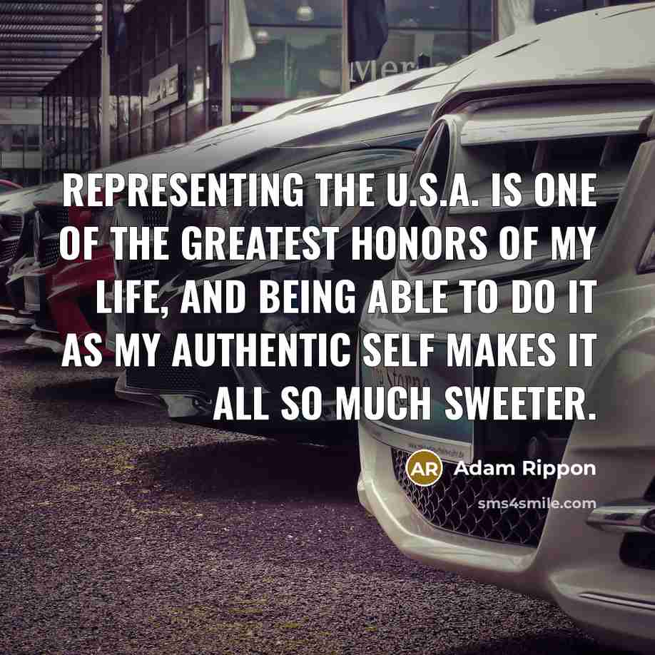 “Representing the U.S.A. is one of the greatest honors of…” quote by Adam Rippon