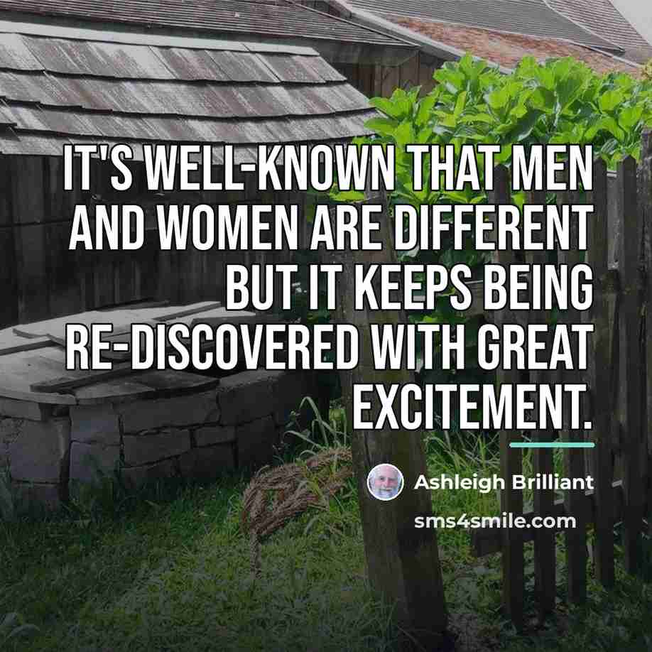 “It's well-known that men and women are different but it…” quote by Ashleigh Brilliant