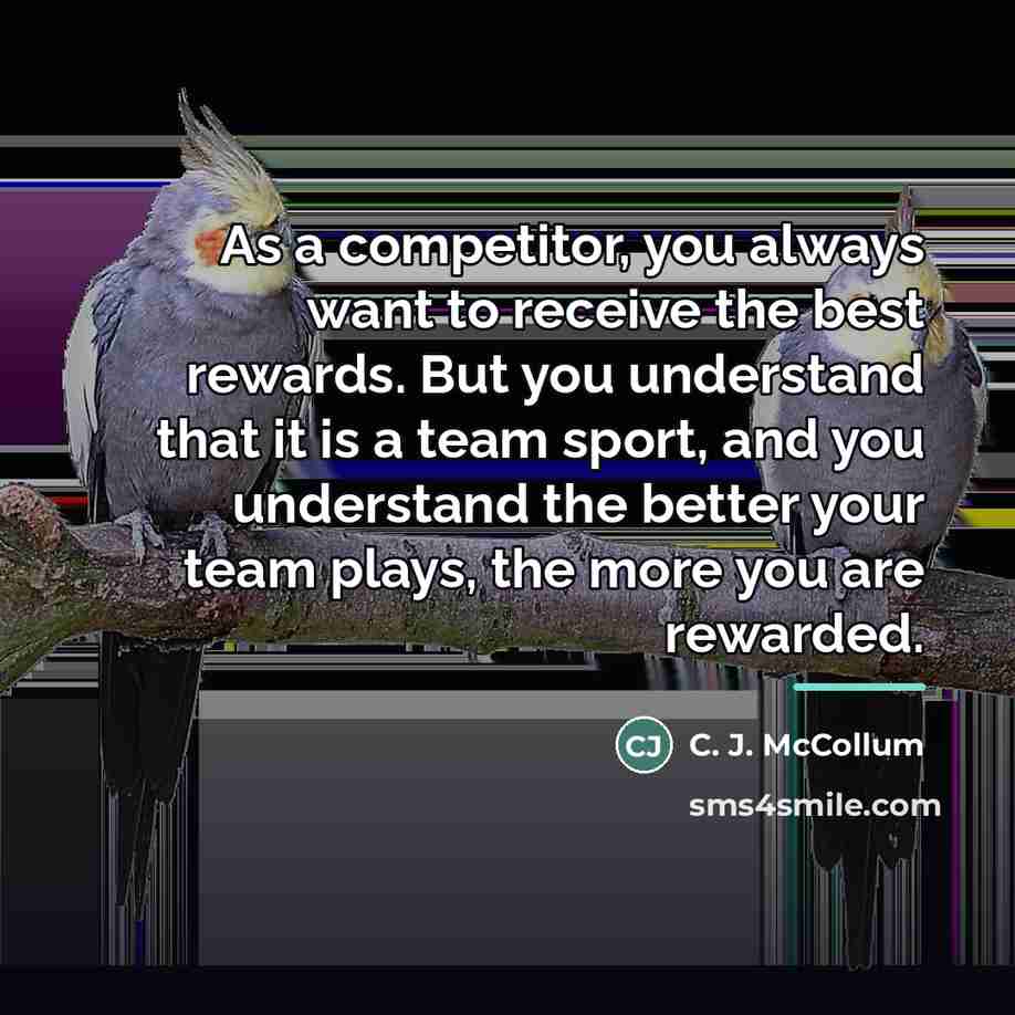 “As a competitor, you always want to receive the best…” quote by C. J. McCollum