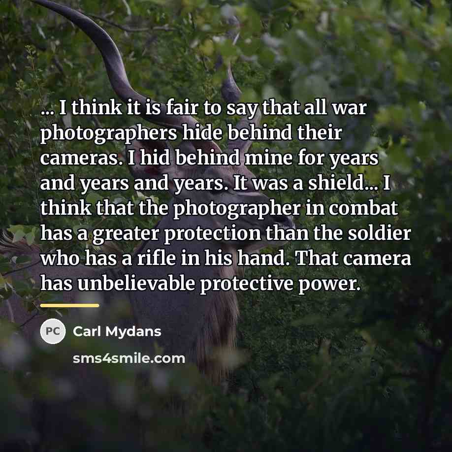 “... I think it is fair to say that all…” quote by Carl Mydans
