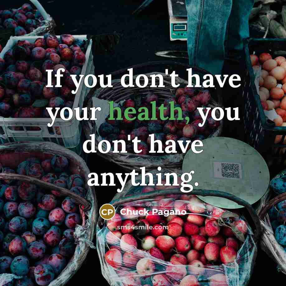 “If you don't have your health, you don't have anything.…” quote by Chuck Pagano