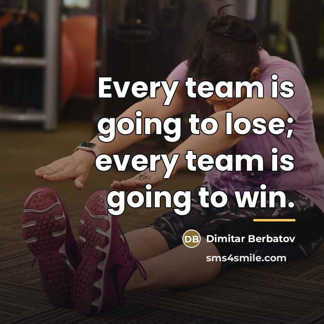 “Every team is going to lose; every team is going…” quote by Dimitar Berbatov